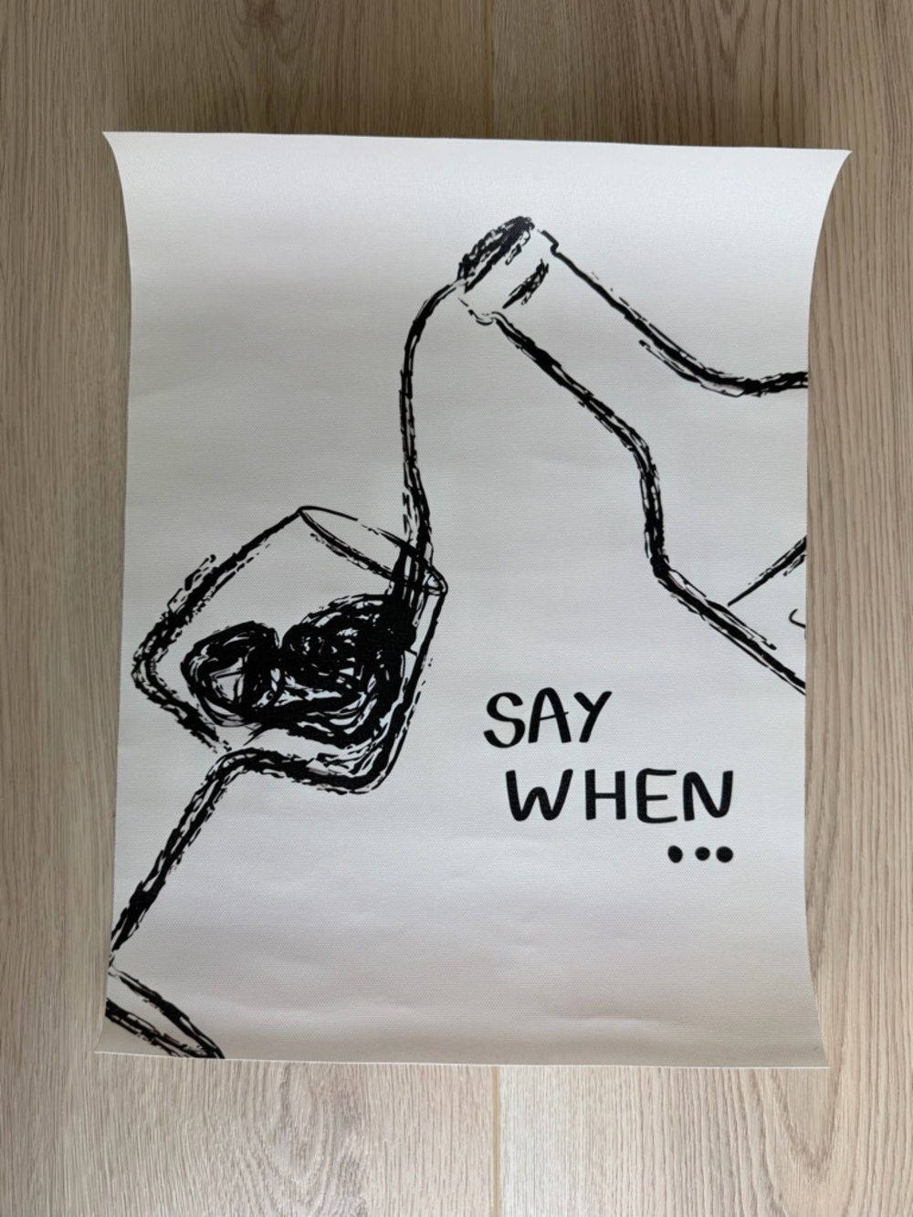 Say When Canvas Art Print Poster